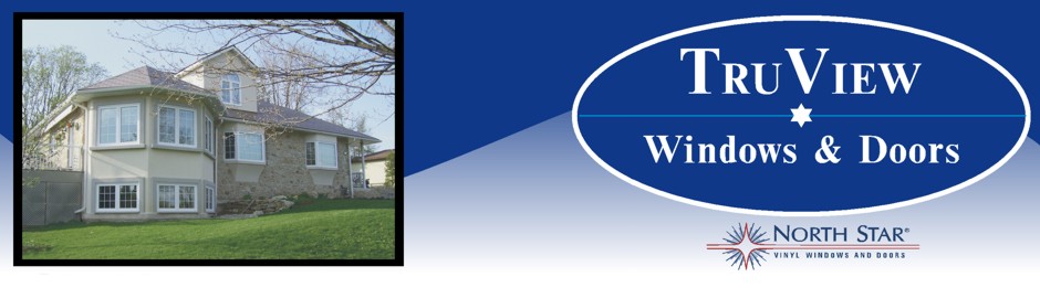 Tru View Windows Doors Windows And Doors For Superior Comfort And Value